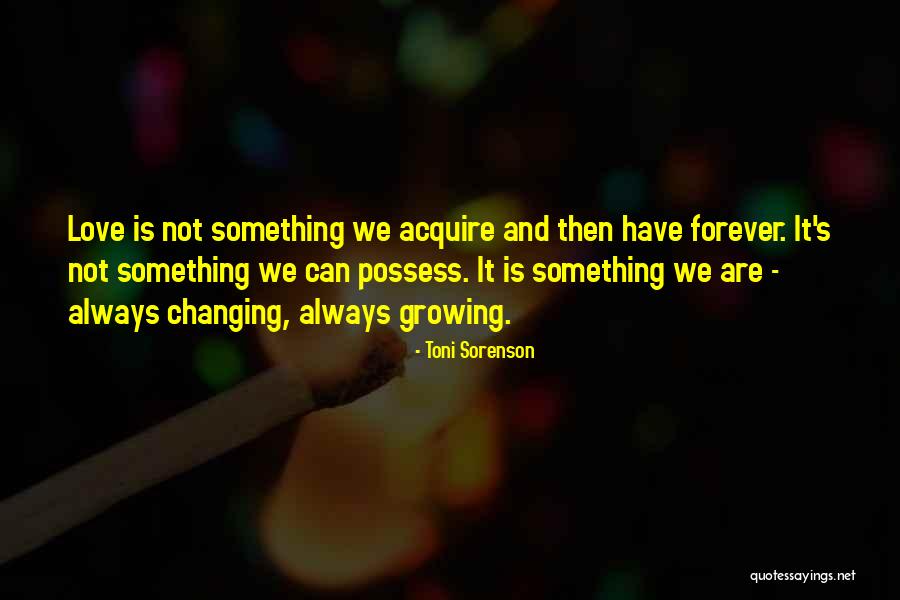 Love Always And Forever Quotes By Toni Sorenson Love Always And Forever Quotes By Toni Sorenson