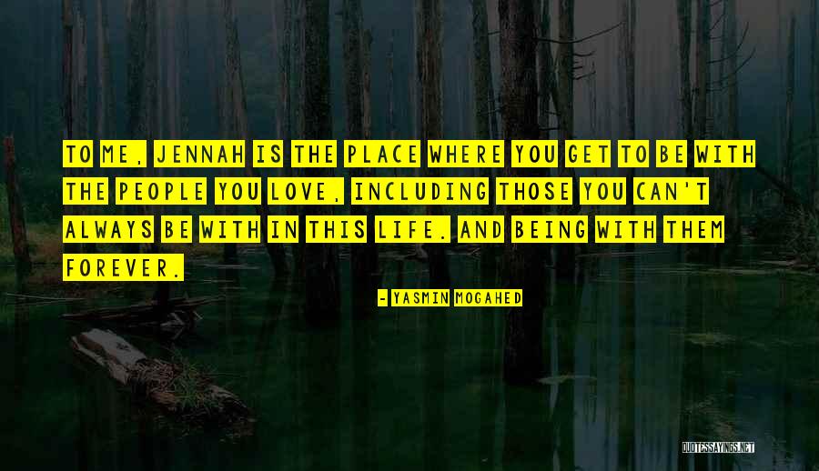 Love Always And Forever Quotes By Yasmin Mogahed Love Always And Forever Quotes By Yasmin Mogahed