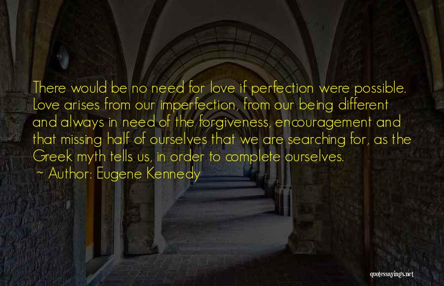 Love Always Being There Quotes By Eugene Kennedy