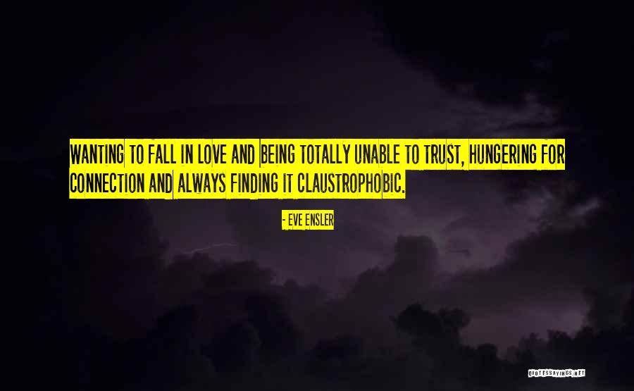 Love Always Finding A Way Quotes By Eve Ensler Love Always Finding A Way Quotes By Eve Ensler