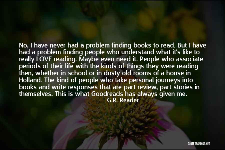Love Always Finding A Way Quotes By G.R. Reader Love Always Finding A Way Quotes By G.R. Reader