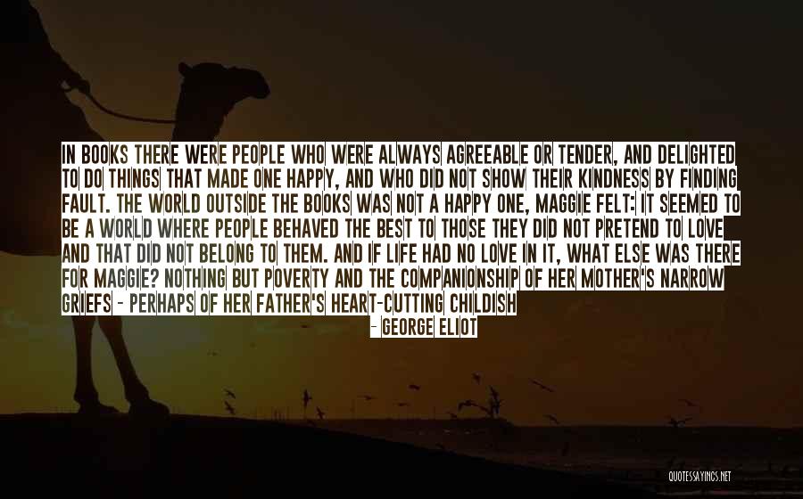 Love Always Finding A Way Quotes By George Eliot Love Always Finding A Way Quotes By George Eliot