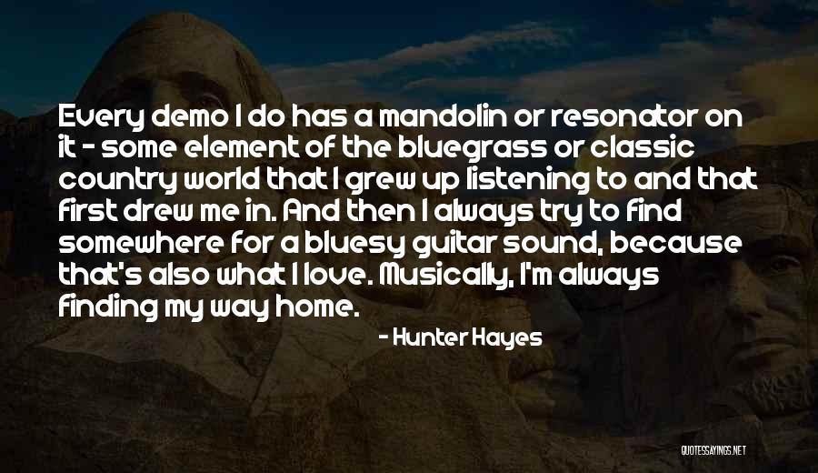 Love Always Finding A Way Quotes By Hunter Hayes Love Always Finding A Way Quotes By Hunter Hayes