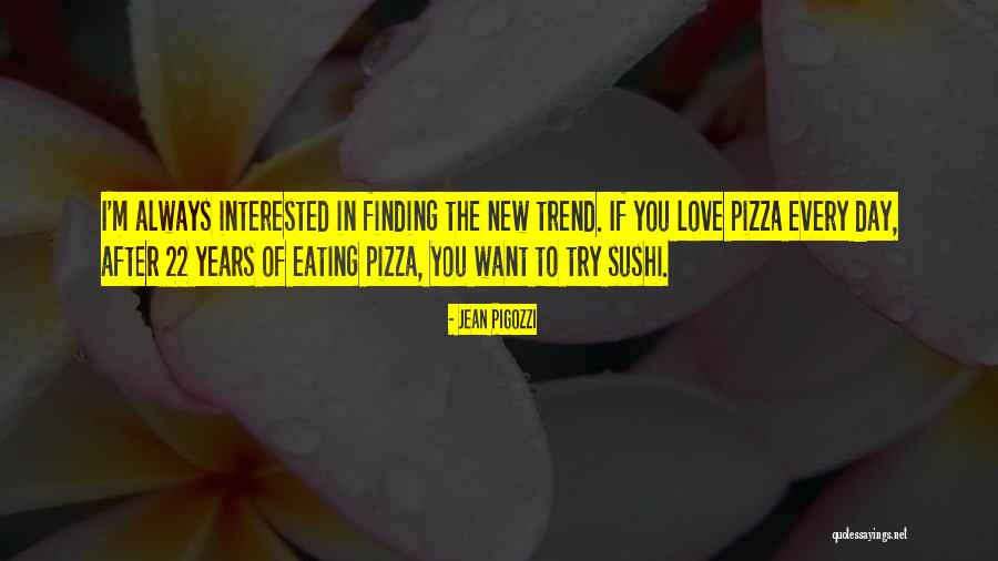 Love Always Finding A Way Quotes By Jean Pigozzi Love Always Finding A Way Quotes By Jean Pigozzi