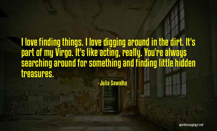Love Always Finding A Way Quotes By Julia Sawalha Love Always Finding A Way Quotes By Julia Sawalha