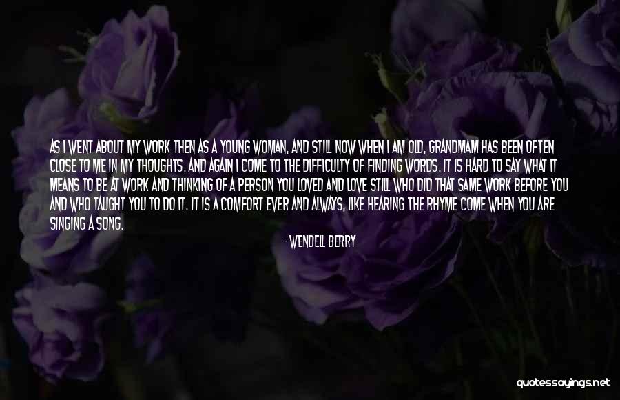 Love Always Finding A Way Quotes By Wendell Berry Love Always Finding A Way Quotes By Wendell Berry