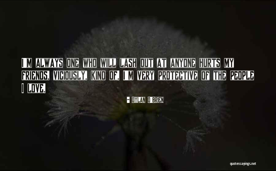 Love Always Hurts Me Quotes By Dylan O'Brien