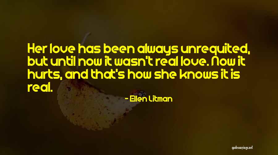 Love Always Hurts Me Quotes By Ellen Litman