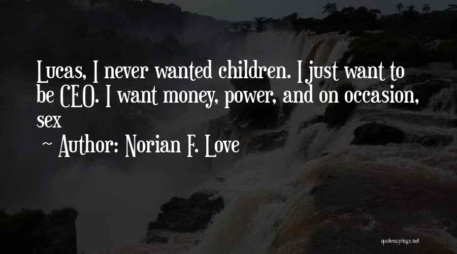 Love American Authors Quotes By Norian F. Love