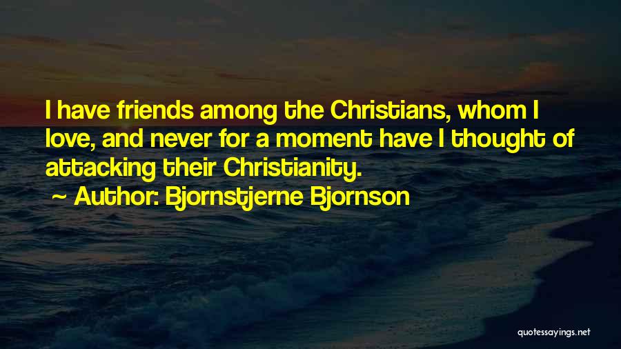 Love Among Friends Quotes By Bjornstjerne Bjornson