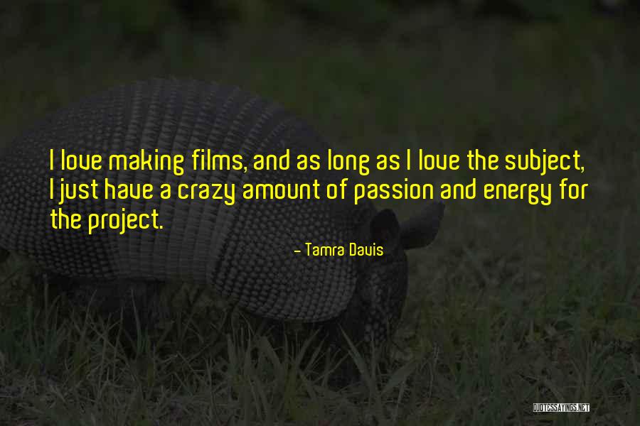 Love Amount Quotes By Tamra Davis Love Amount Quotes By Tamra Davis