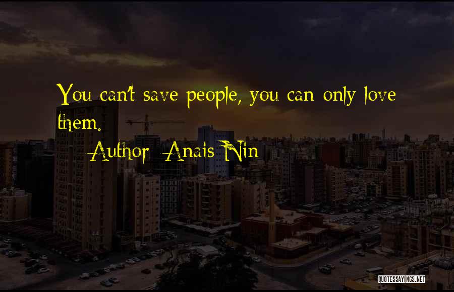 Love Anais Nin Quotes By Anais Nin