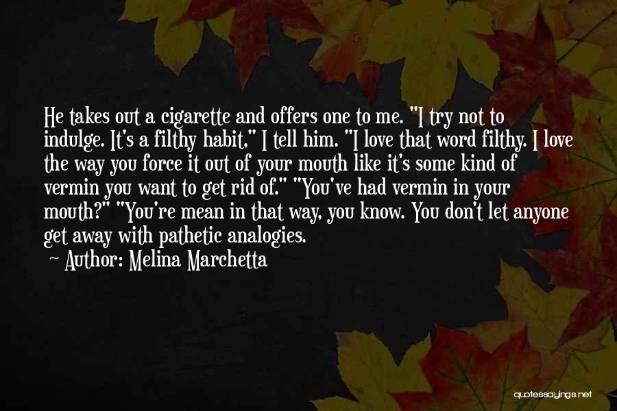 Love Analogies Quotes By Melina Marchetta