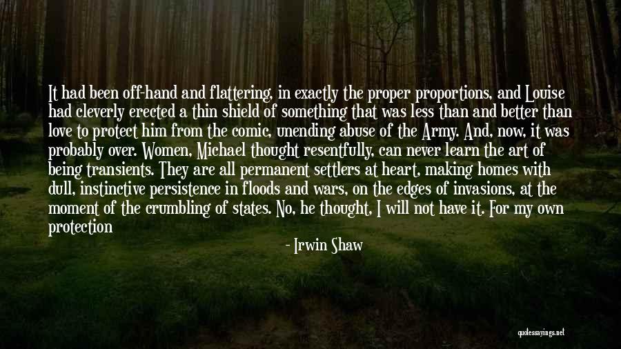 Love And Abuse Quotes By Irwin Shaw Love And Abuse Quotes By Irwin Shaw
