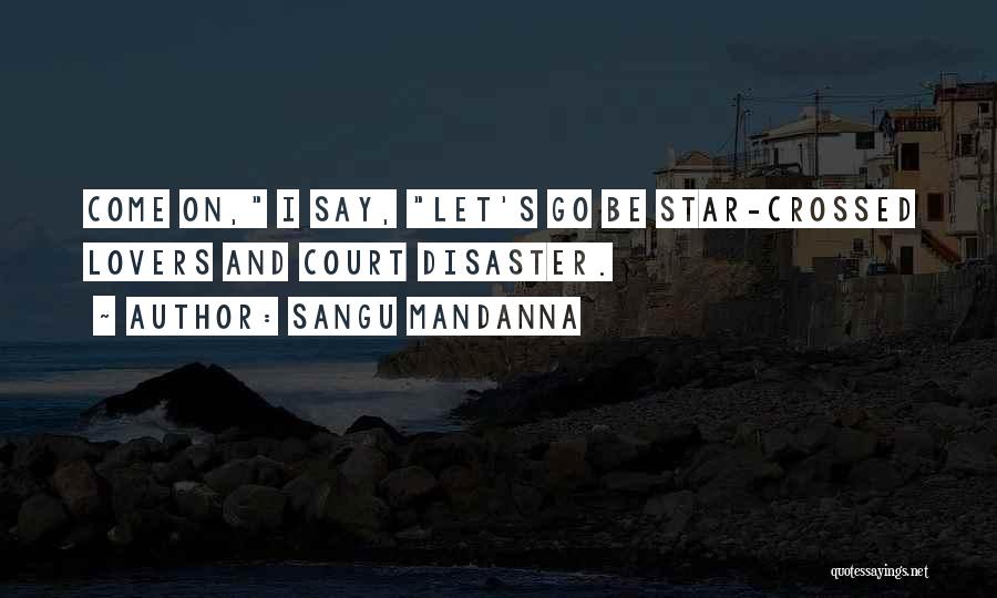 Love And Adventure Quotes By Sangu Mandanna