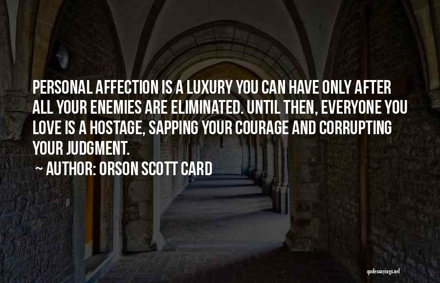 Love And Affection Quotes By Orson Scott Card