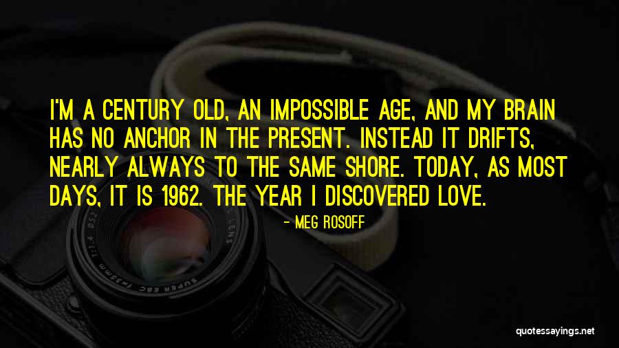 Love And Age Quotes By Meg Rosoff Love And Age Quotes By Meg Rosoff