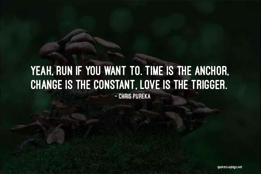 Love And Anchors Quotes By Chris Pureka Love And Anchors Quotes By Chris Pureka