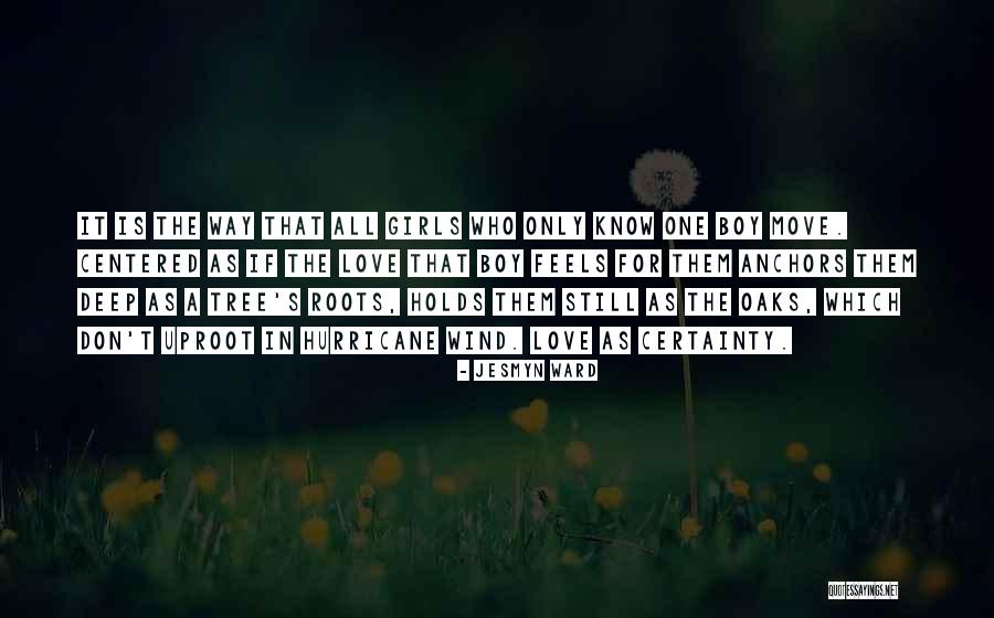 Love And Anchors Quotes By Jesmyn Ward Love And Anchors Quotes By Jesmyn Ward