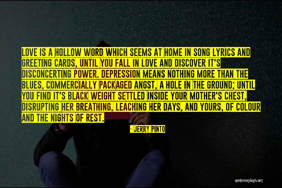 Love And Angst Quotes By Jerry Pinto Love And Angst Quotes By Jerry Pinto