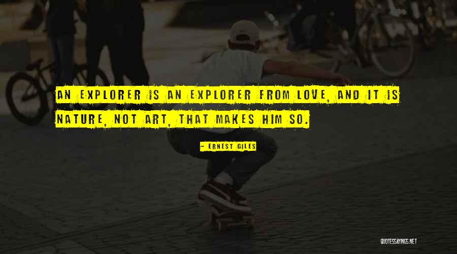 Love And Art Quotes By Ernest Giles