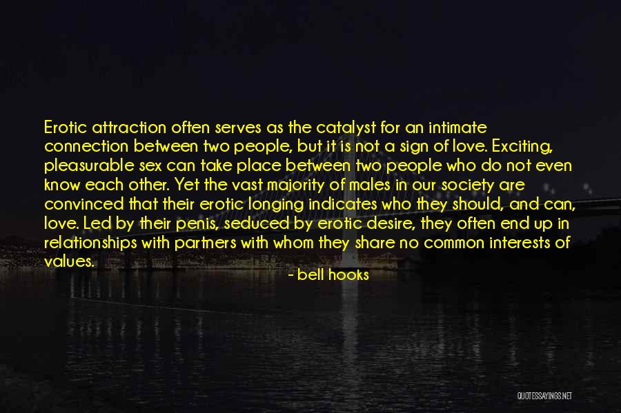 Love And Attraction Quotes By Bell Hooks Love And Attraction Quotes By Bell Hooks
