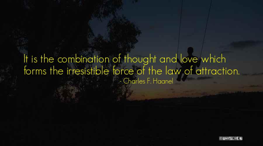 Love And Attraction Quotes By Charles F. Haanel Love And Attraction Quotes By Charles F. Haanel