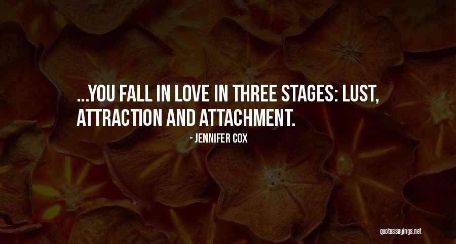 Love And Attraction Quotes By Jennifer Cox Love And Attraction Quotes By Jennifer Cox