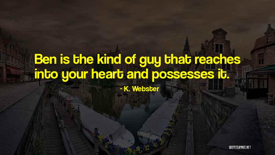 Love And Attraction Quotes By K. Webster Love And Attraction Quotes By K. Webster