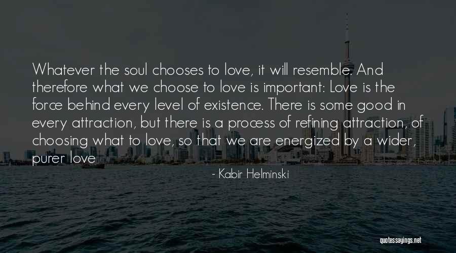 Love And Attraction Quotes By Kabir Helminski Love And Attraction Quotes By Kabir Helminski