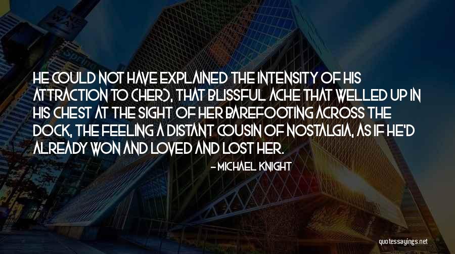 Love And Attraction Quotes By Michael Knight Love And Attraction Quotes By Michael Knight