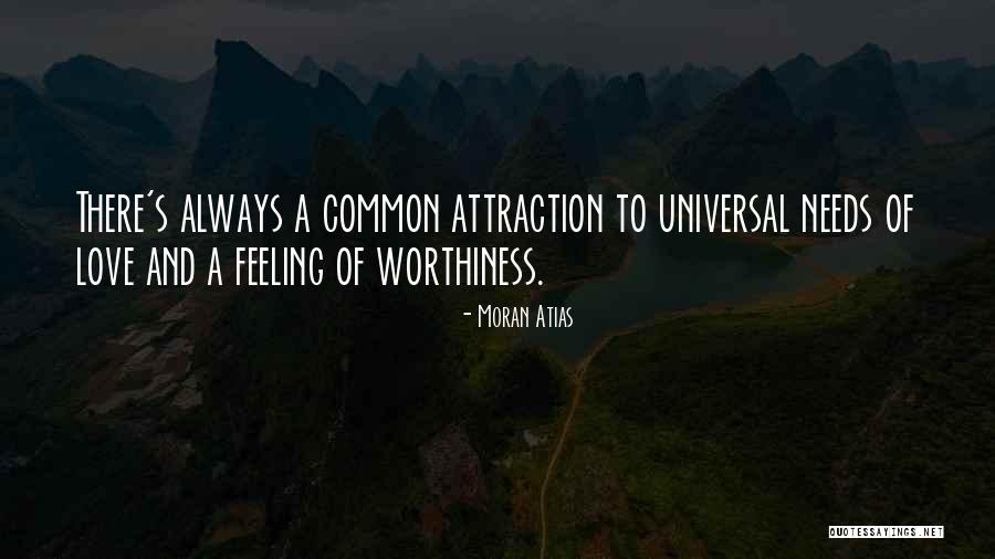 Love And Attraction Quotes By Moran Atias Love And Attraction Quotes By Moran Atias