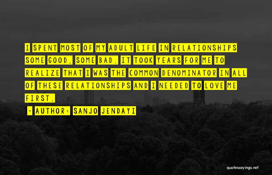 Love And Bad Relationships Quotes By Sanjo Jendayi