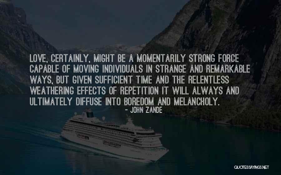 Love And Be Strong Quotes By John Zande Love And Be Strong Quotes By John Zande