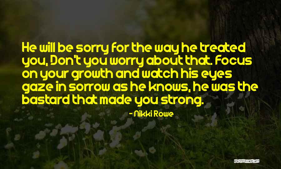 Love And Be Strong Quotes By Nikki Rowe Love And Be Strong Quotes By Nikki Rowe
