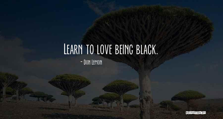 Love And Being There For Each Other Quotes By Don Lemon