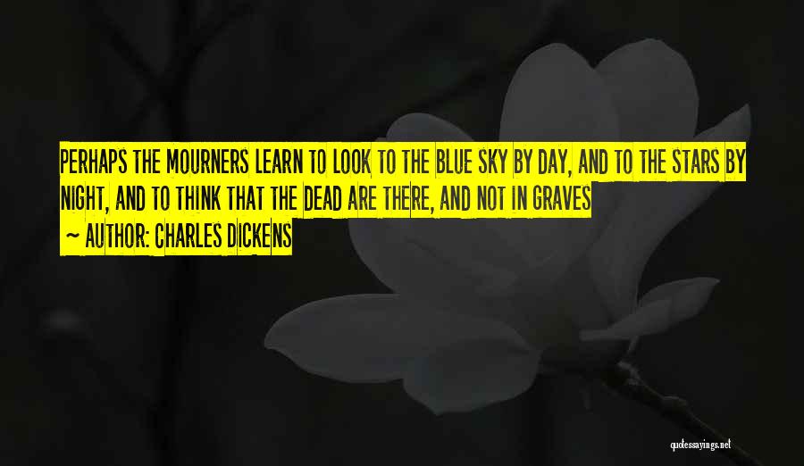 Love And Blue Sky Quotes By Charles Dickens