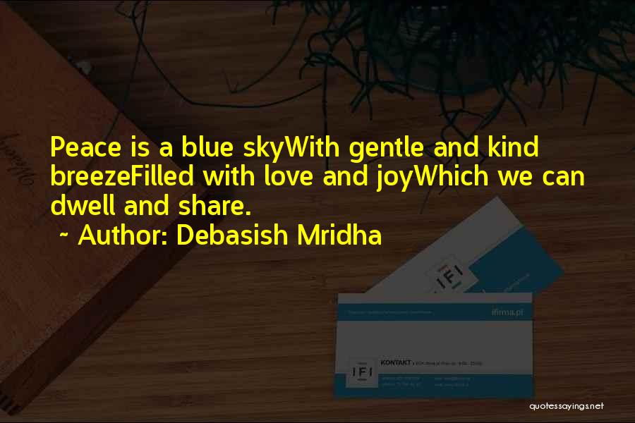 Love And Blue Sky Quotes By Debasish Mridha