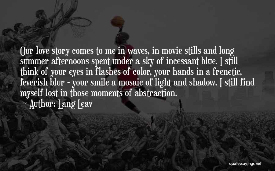 Love And Blue Sky Quotes By Lang Leav