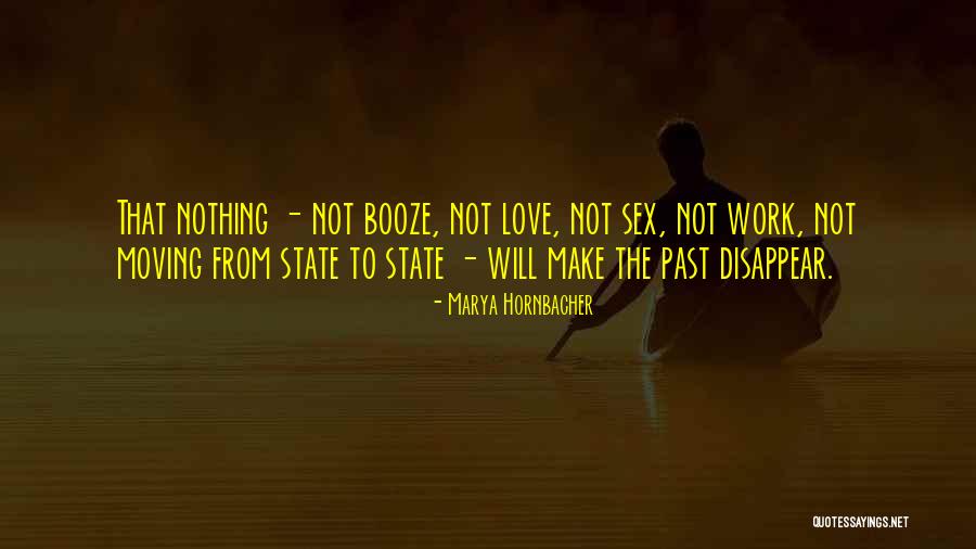Love And Booze Quotes By Marya Hornbacher Love And Booze Quotes By Marya Hornbacher