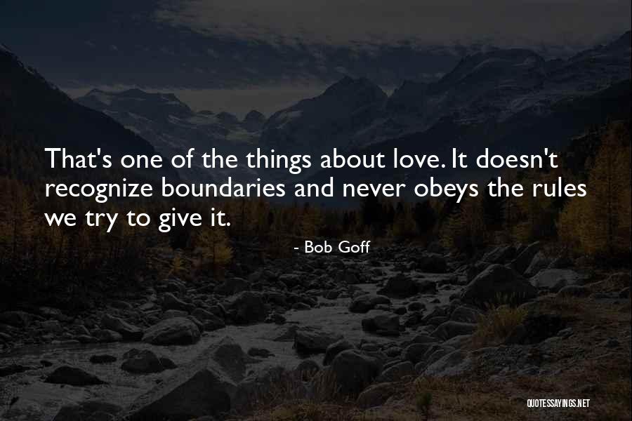 Love And Boundaries Quotes By Bob Goff Love And Boundaries Quotes By Bob Goff