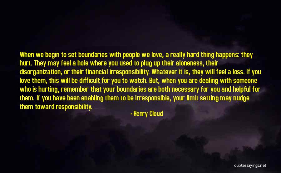 Love And Boundaries Quotes By Henry Cloud Love And Boundaries Quotes By Henry Cloud