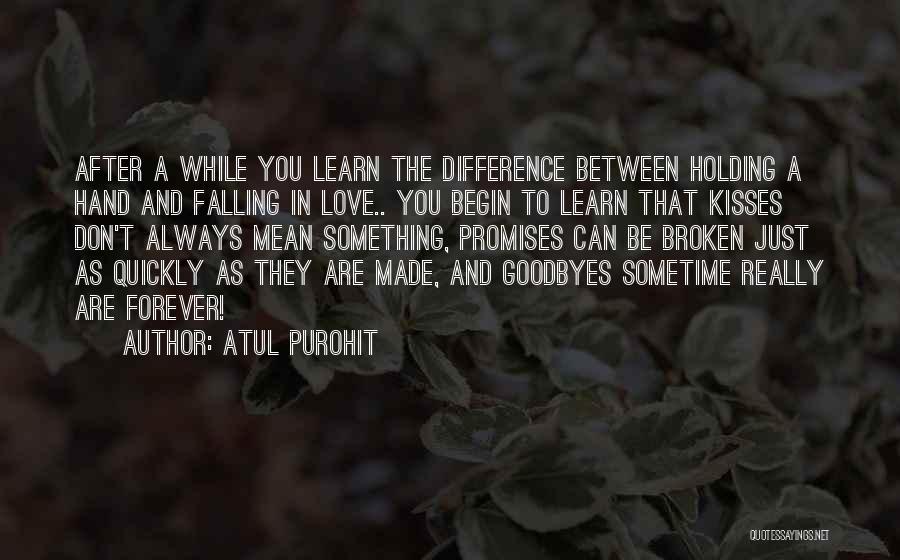 Love And Broken Promises Quotes By Atul Purohit