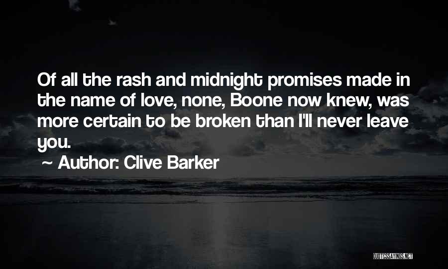 Love And Broken Promises Quotes By Clive Barker