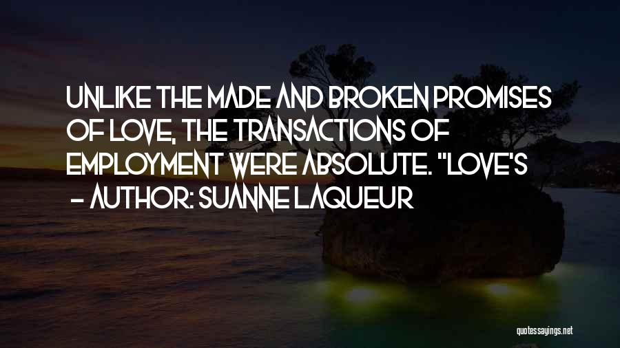 Love And Broken Promises Quotes By Suanne Laqueur