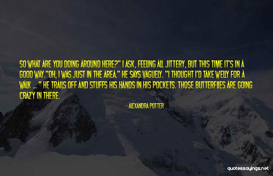 Love And Butterflies Quotes By Alexandra Potter Love And Butterflies Quotes By Alexandra Potter