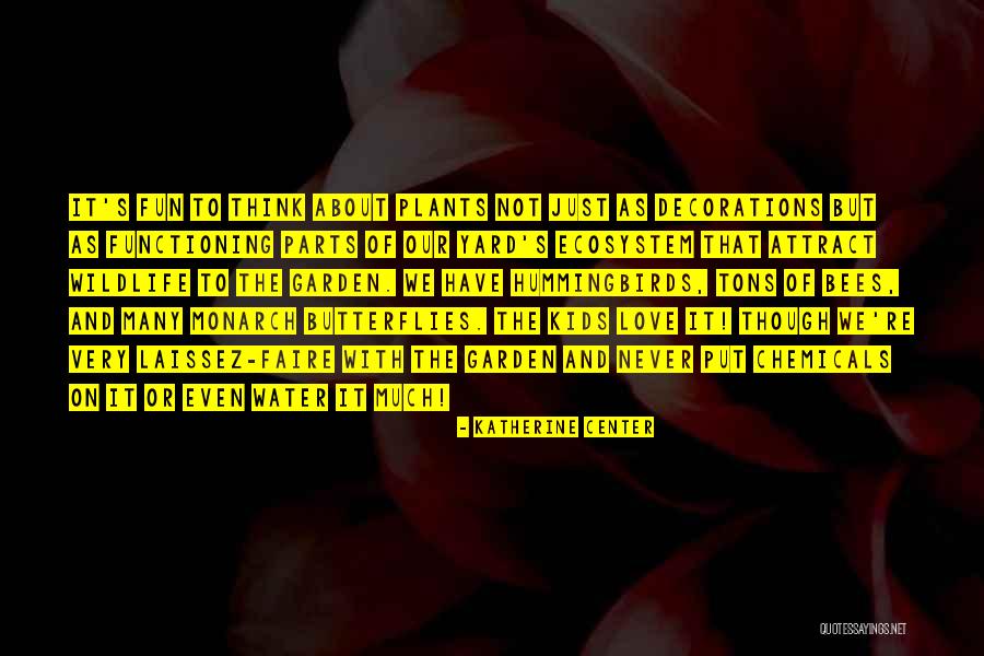 Love And Butterflies Quotes By Katherine Center Love And Butterflies Quotes By Katherine Center