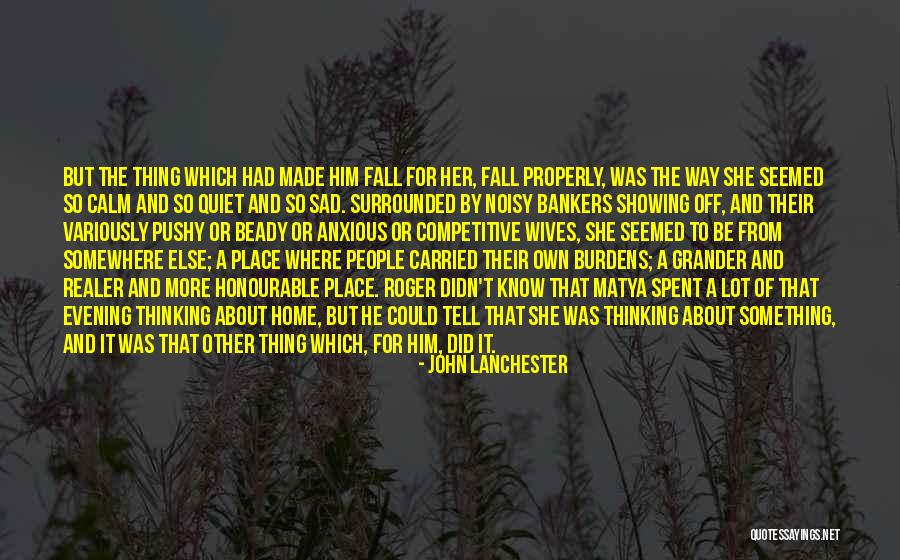 Love And Calmness Quotes By John Lanchester Love And Calmness Quotes By John Lanchester
