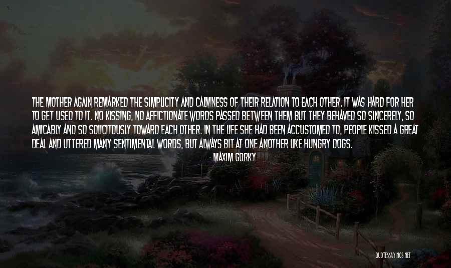 Love And Calmness Quotes By Maxim Gorky Love And Calmness Quotes By Maxim Gorky