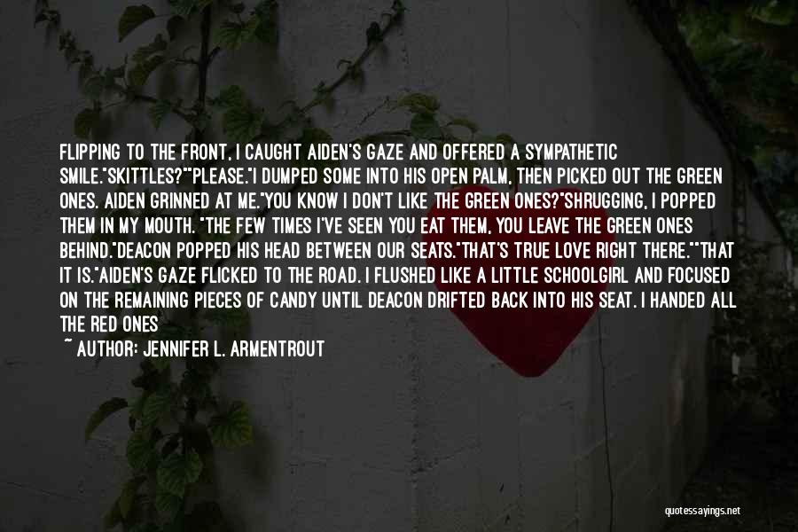 Love And Candy Quotes By Jennifer L. Armentrout